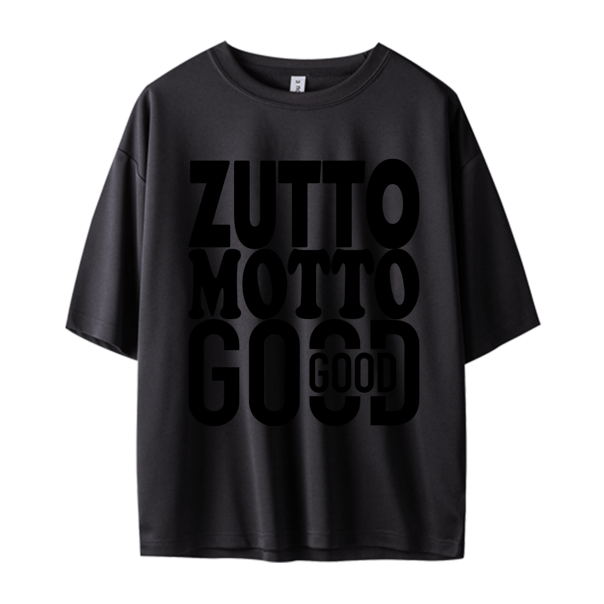 【Tシャツ】ZUTTOMOTTOGOOD